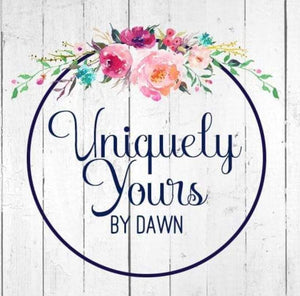 Uniquely Yours By Dawn B