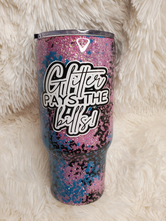 RTS {Glitter Pays the Bills} - 32 oz